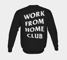 Work From Home Club Crewneck Sweatshirt but Black