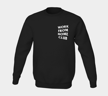 Work From Home Club Crewneck Sweatshirt but Black